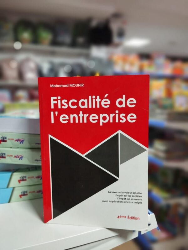 Fiscalité de l'entreprise - Mohamed Mounir (4ème Edition)
